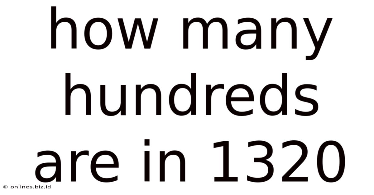 How Many Hundreds Are In 1320