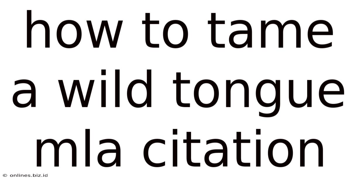 How To Tame A Wild Tongue Mla Citation