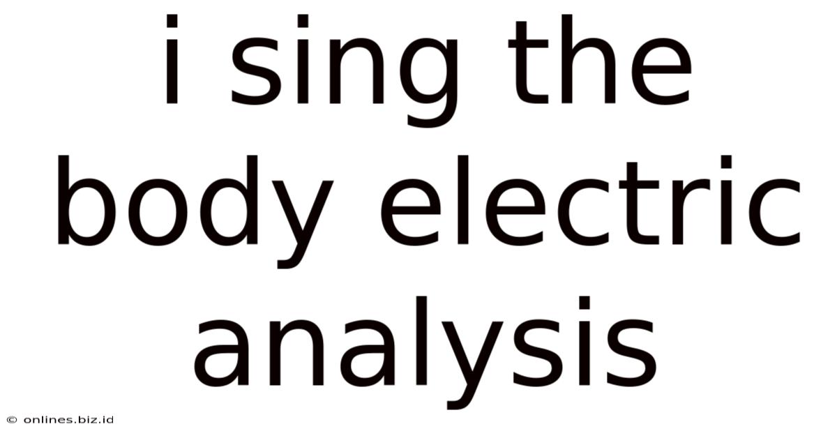 I Sing The Body Electric Analysis