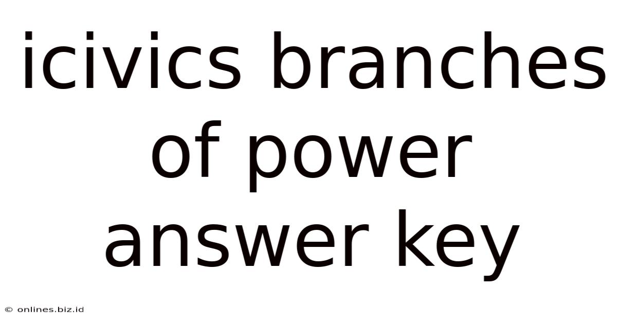 Icivics Branches Of Power Answer Key