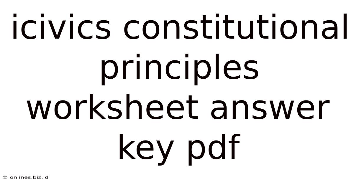 Icivics Constitutional Principles Worksheet Answer Key Pdf