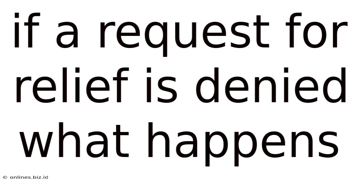 If A Request For Relief Is Denied What Happens