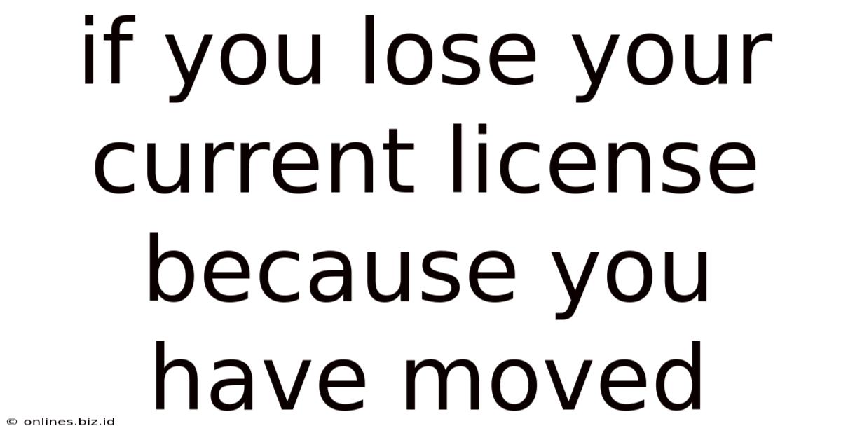 If You Lose Your Current License Because You Have Moved