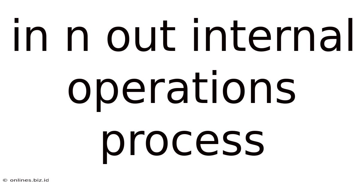 In N Out Internal Operations Process