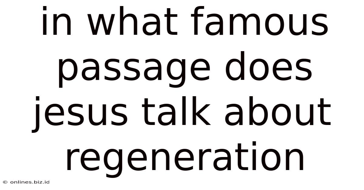In What Famous Passage Does Jesus Talk About Regeneration