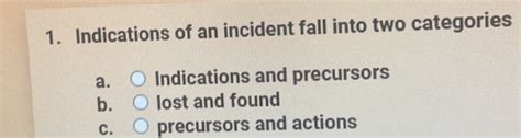 Indications Of An Incident Fall Into Two Categories