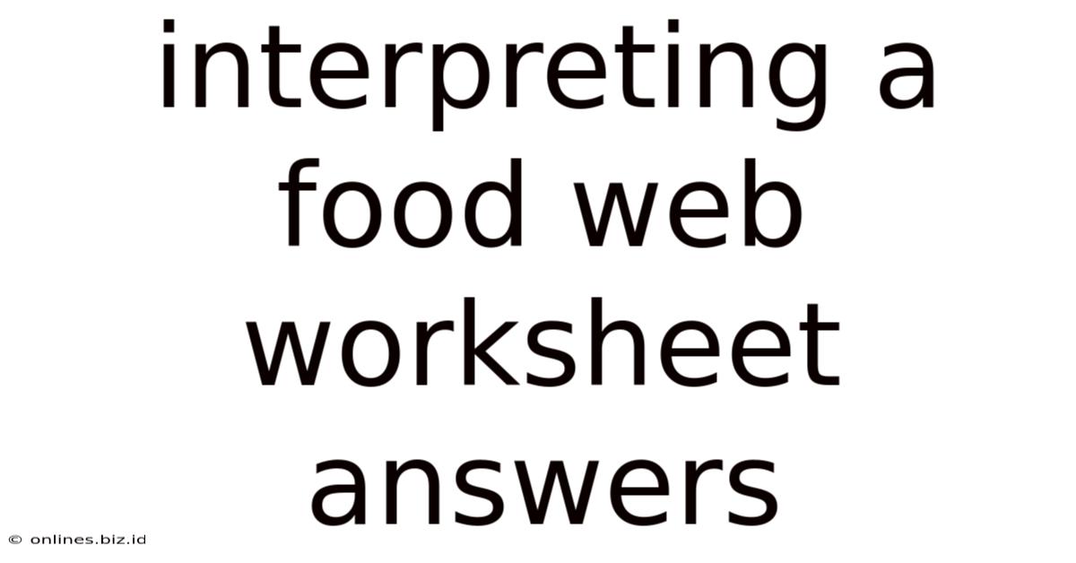 Interpreting A Food Web Worksheet Answers