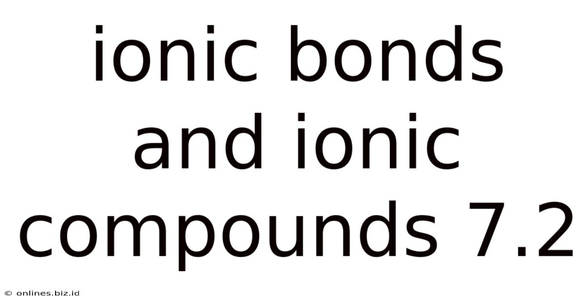 Ionic Bonds And Ionic Compounds 7.2