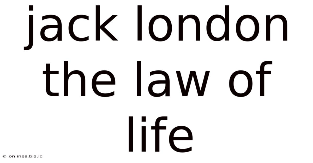 Jack London The Law Of Life