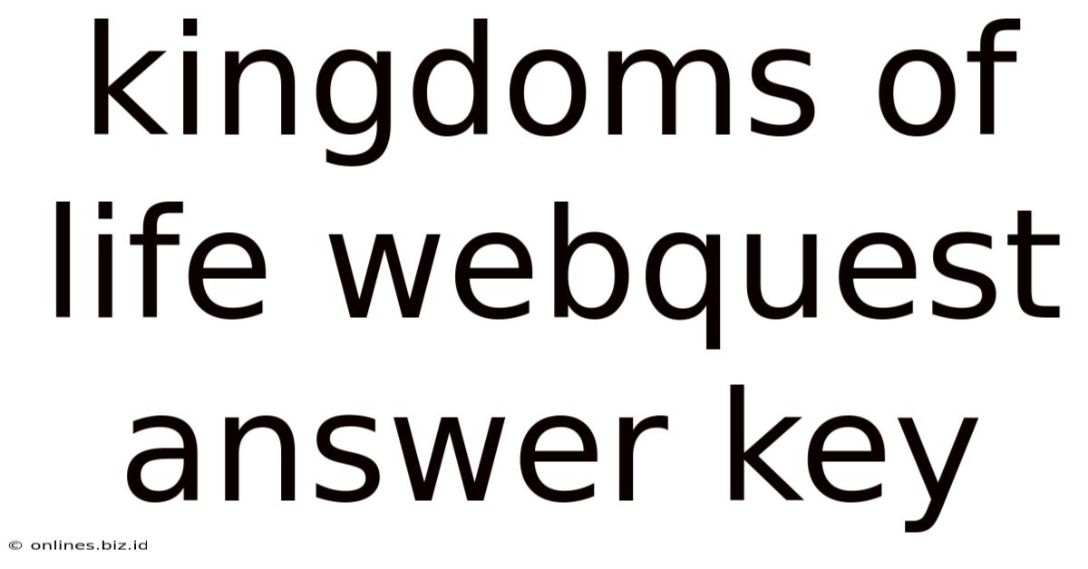Kingdoms Of Life Webquest Answer Key