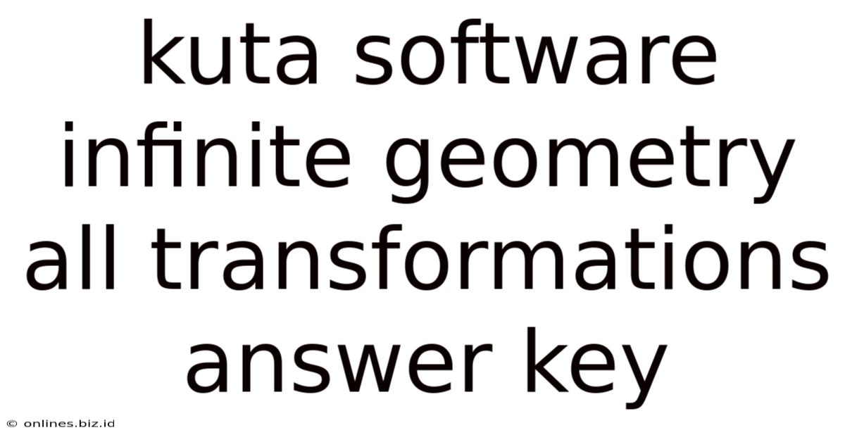 Kuta Software Infinite Geometry All Transformations Answer Key