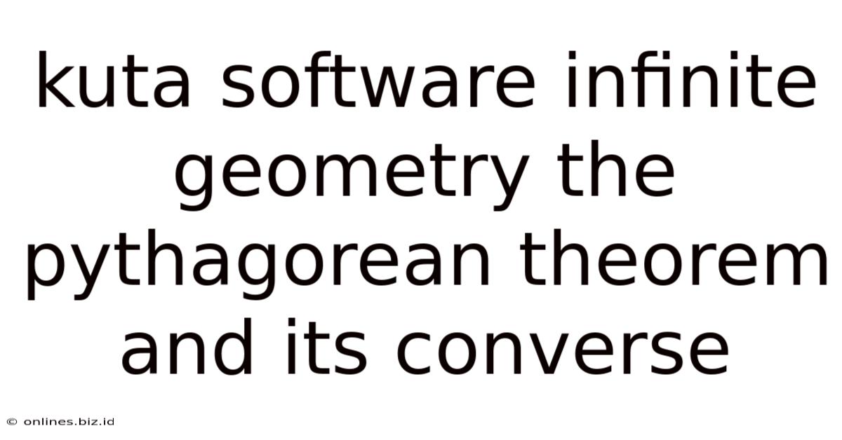Kuta Software Infinite Geometry The Pythagorean Theorem And Its Converse
