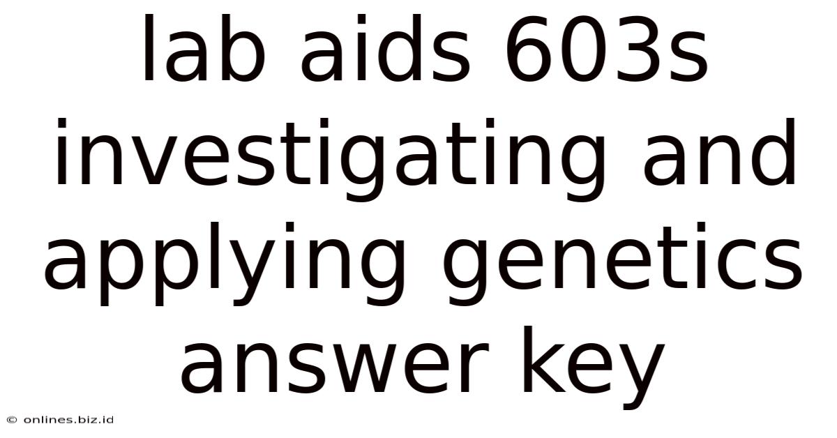 Lab Aids 603s Investigating And Applying Genetics Answer Key