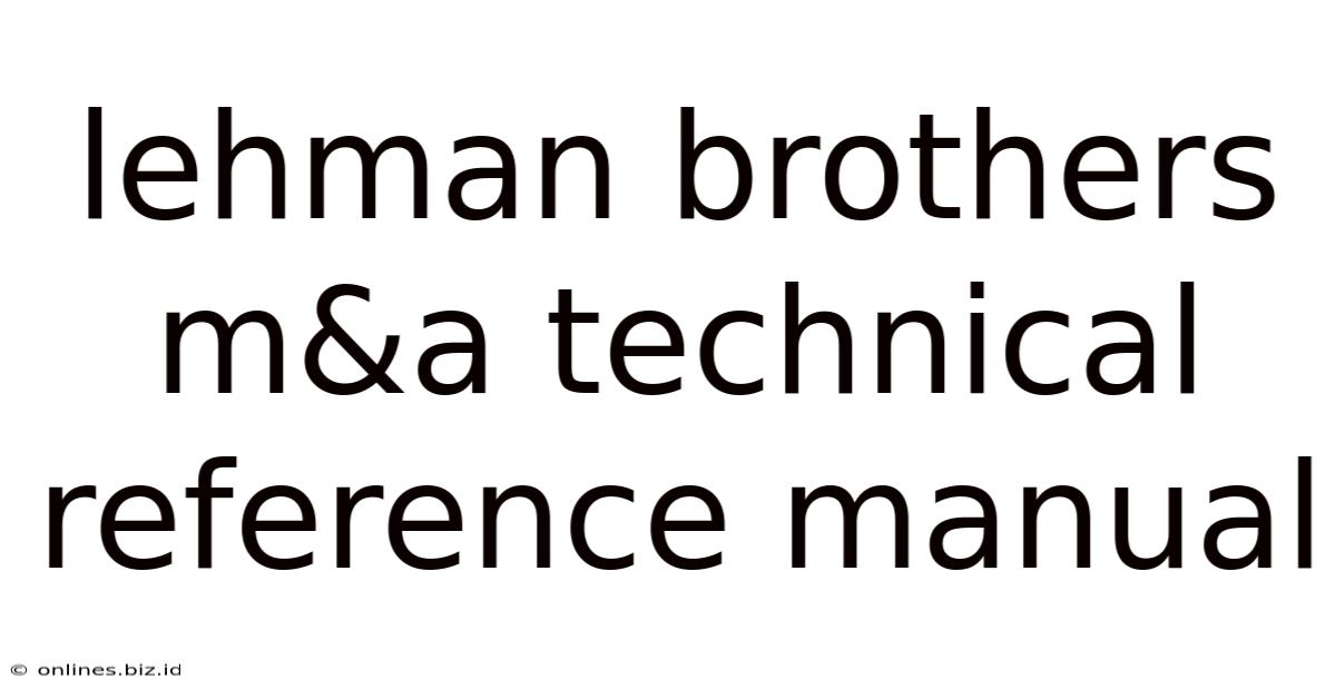 Lehman Brothers M&a Technical Reference Manual
