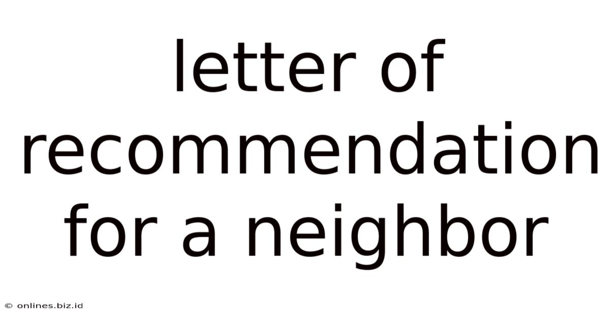 Letter Of Recommendation For A Neighbor