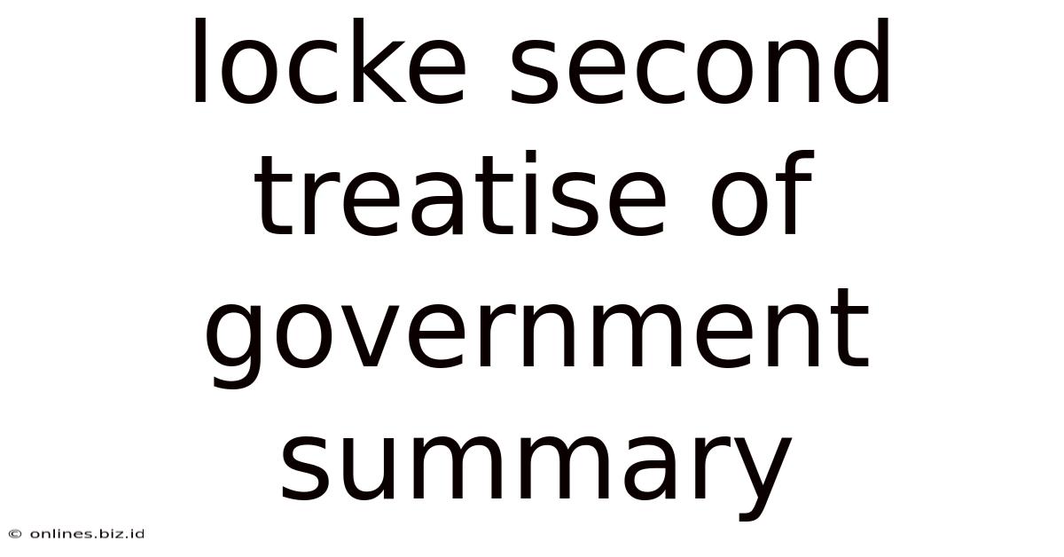 Locke Second Treatise Of Government Summary