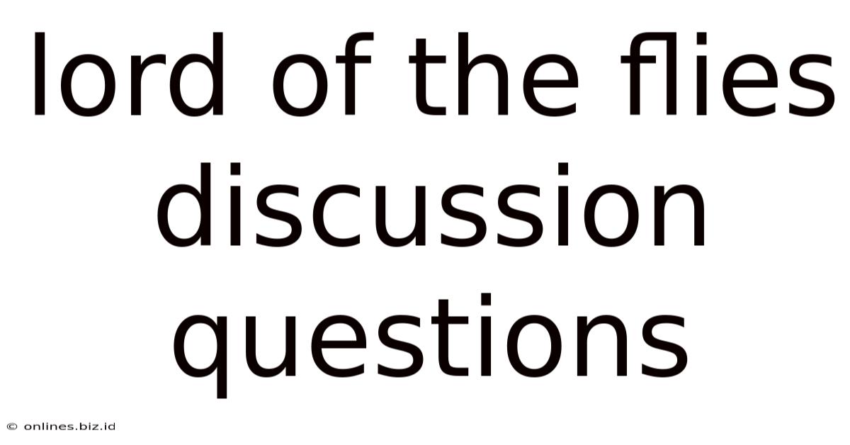 Lord Of The Flies Discussion Questions