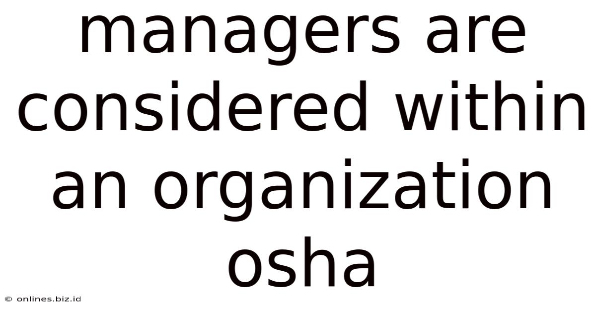 Managers Are Considered Within An Organization Osha