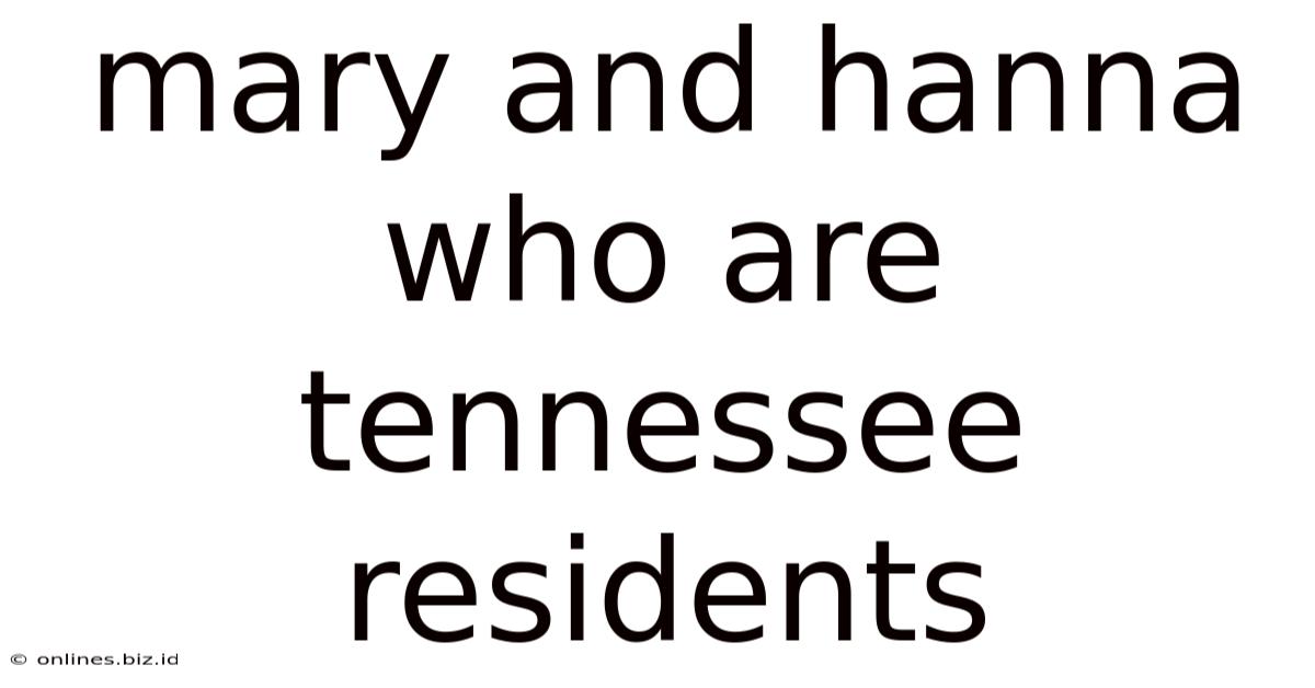 Mary And Hanna Who Are Tennessee Residents
