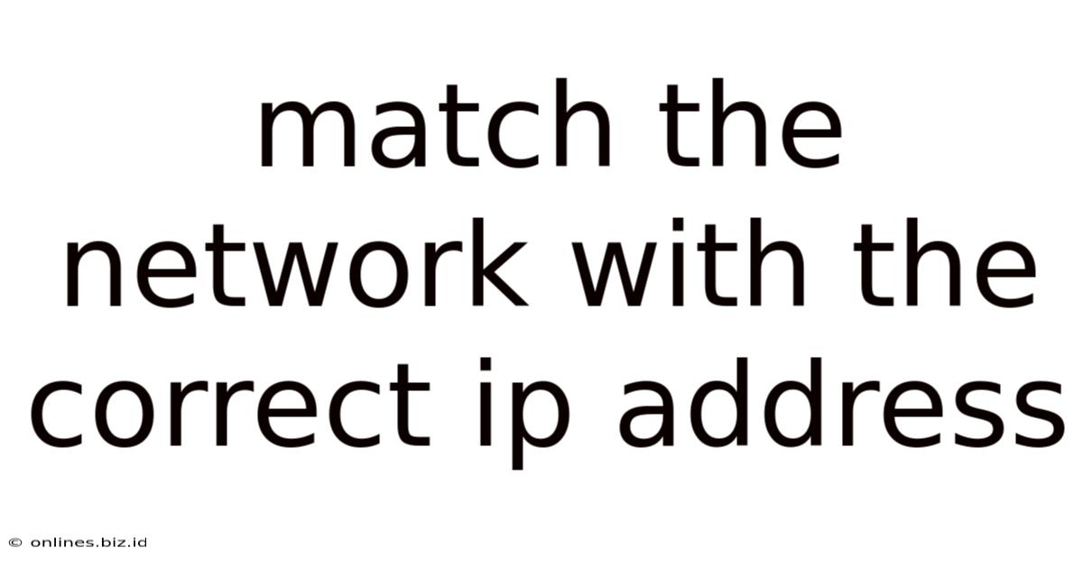 Match The Network With The Correct Ip Address