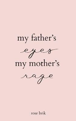 My Father's Eyes My Mother's Rage Pdf Free Download