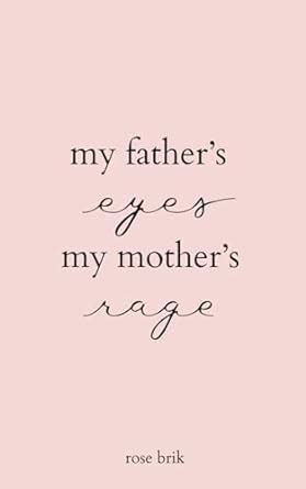 My Father's Eyes My Mothers Rage Pdf