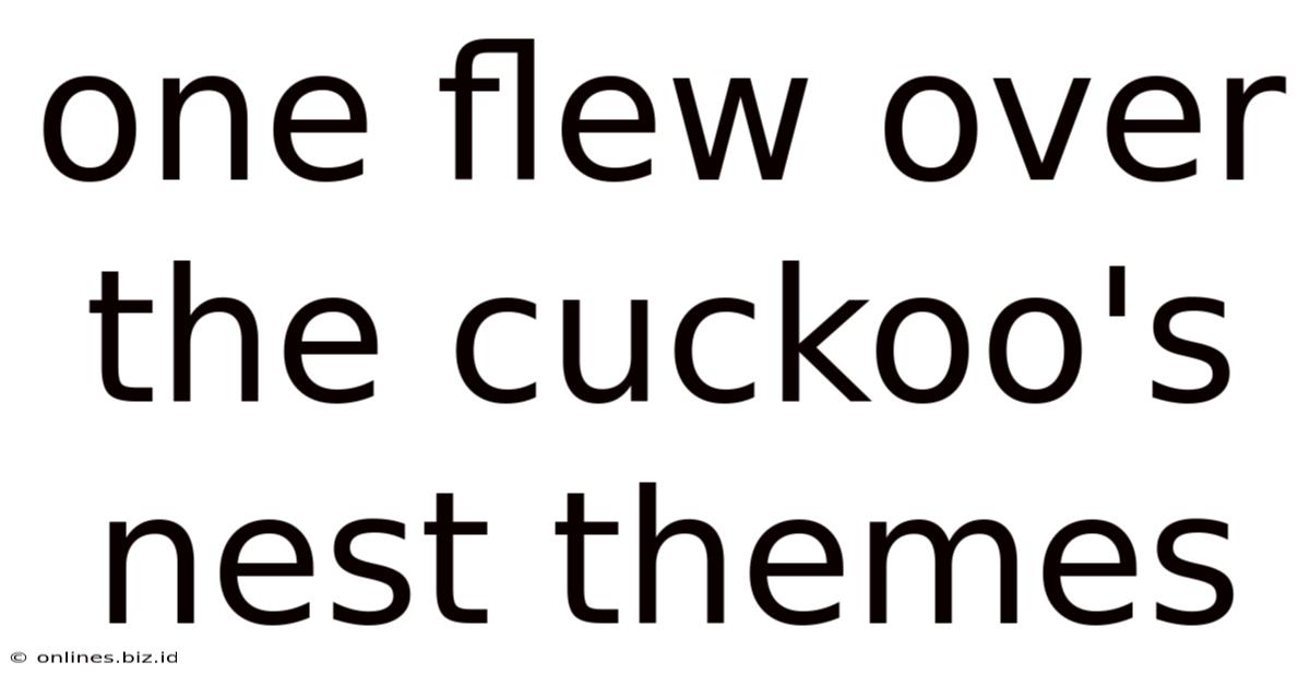 One Flew Over The Cuckoo's Nest Themes