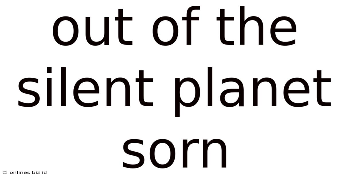 Out Of The Silent Planet Sorn