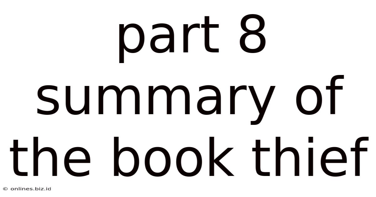 Part 8 Summary Of The Book Thief