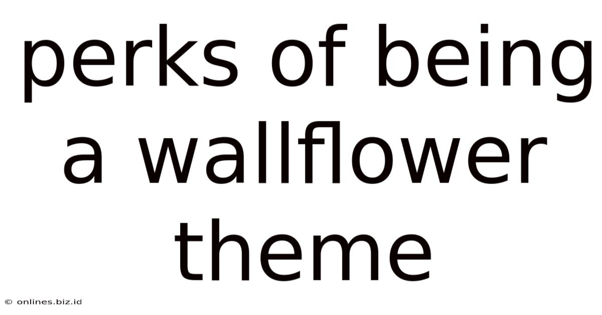 Perks Of Being A Wallflower Theme