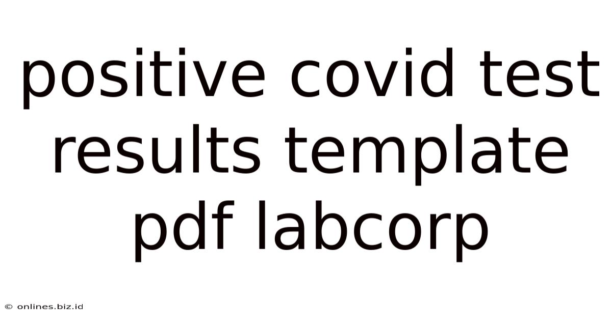 Positive Covid Test Results Template Pdf Labcorp