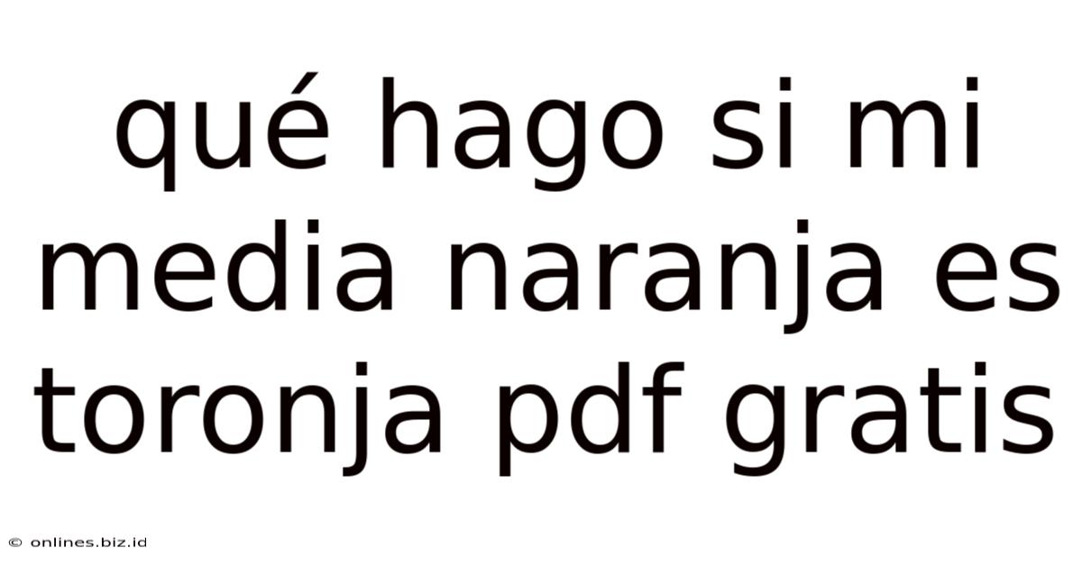 Qué Hago Si Mi Media Naranja Es Toronja Pdf Gratis