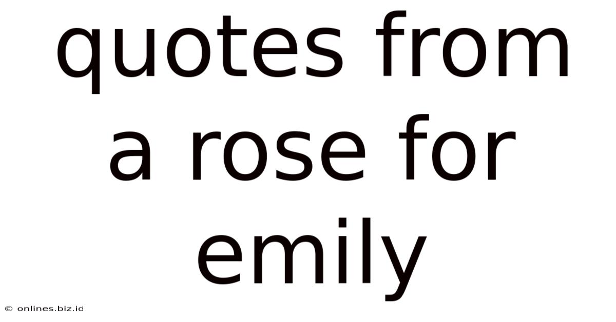 Quotes From A Rose For Emily