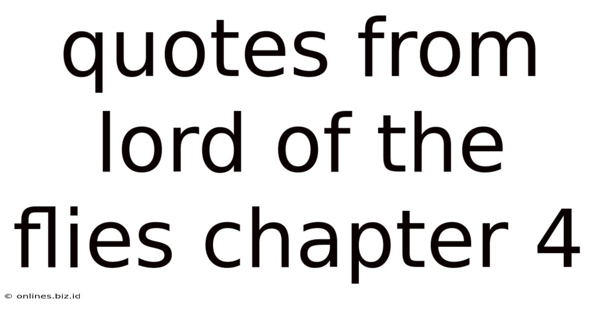 Quotes From Lord Of The Flies Chapter 4
