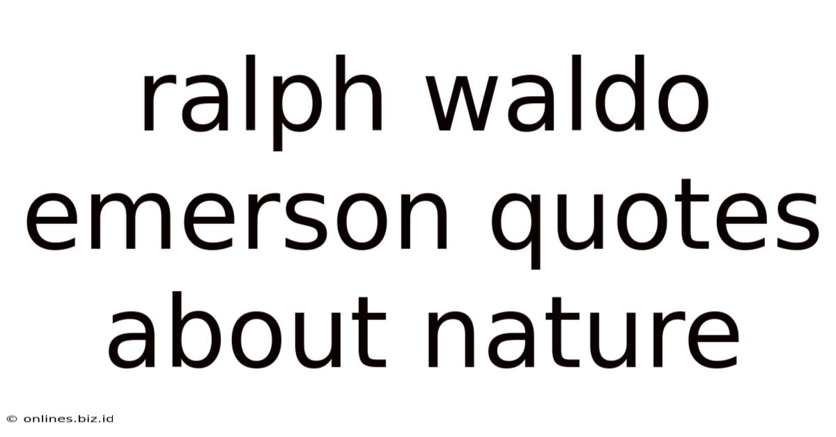 Ralph Waldo Emerson Quotes About Nature