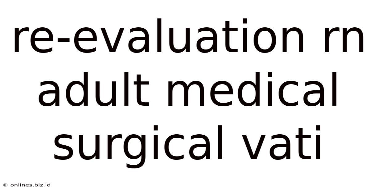 Re-evaluation Rn Adult Medical Surgical Vati