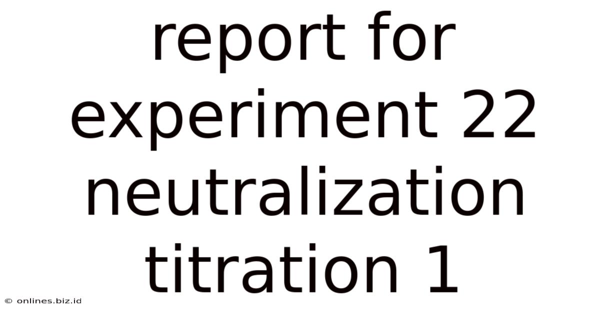 Report For Experiment 22 Neutralization Titration 1