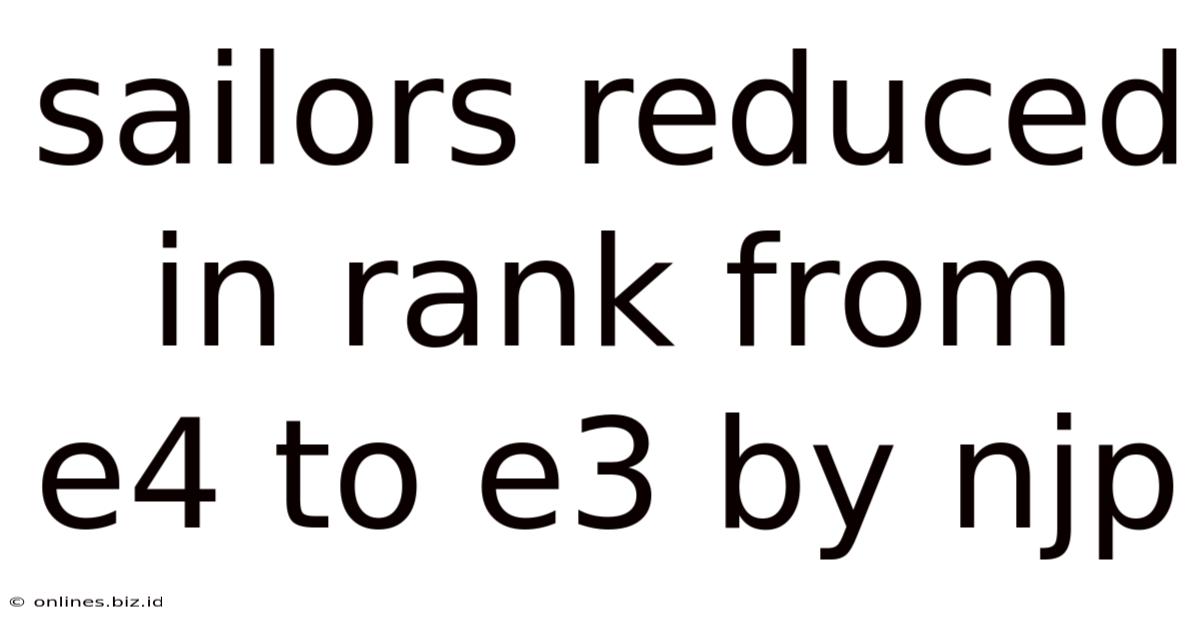 Sailors Reduced In Rank From E4 To E3 By Njp