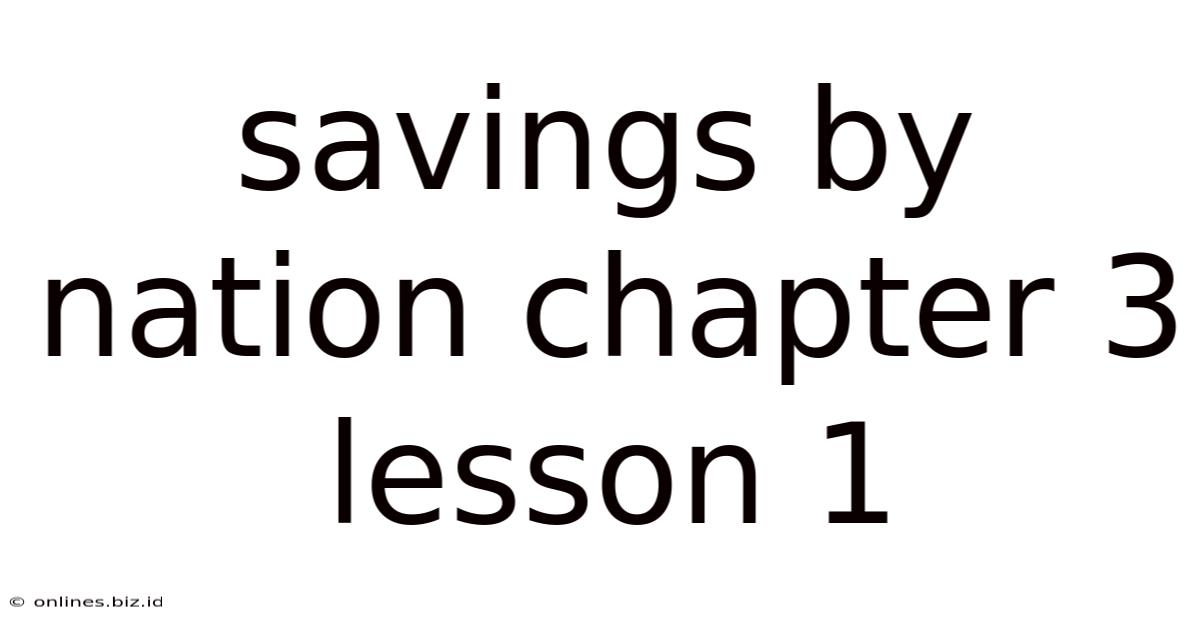 Savings By Nation Chapter 3 Lesson 1