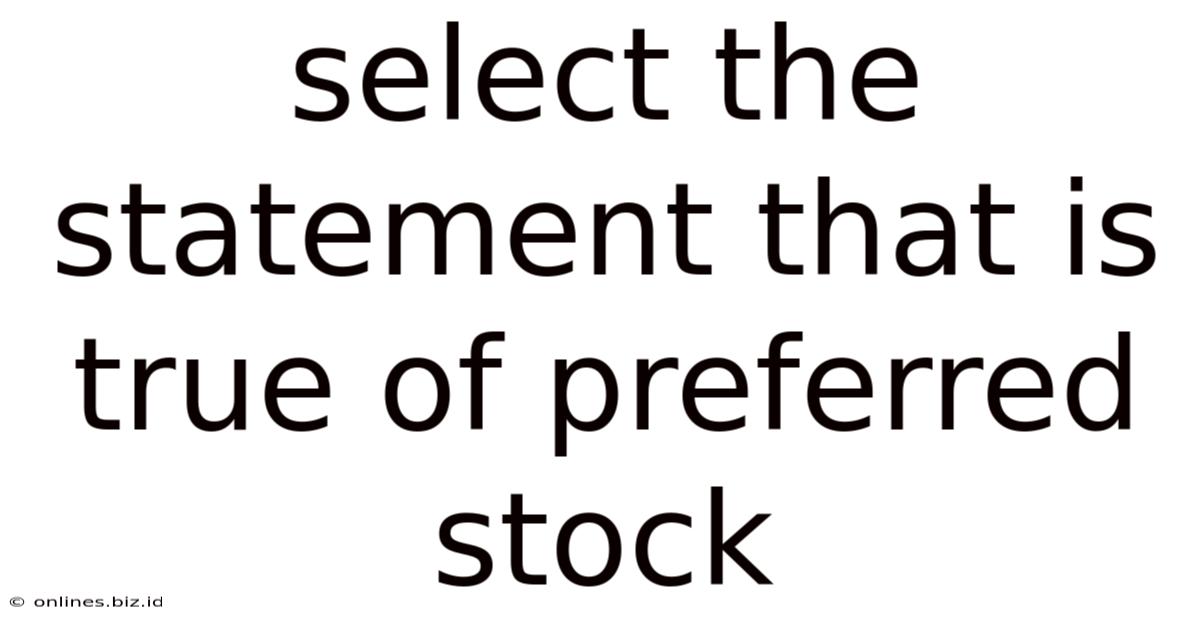 Select The Statement That Is True Of Preferred Stock