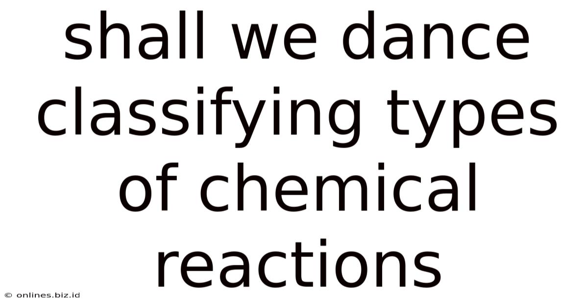Shall We Dance Classifying Types Of Chemical Reactions