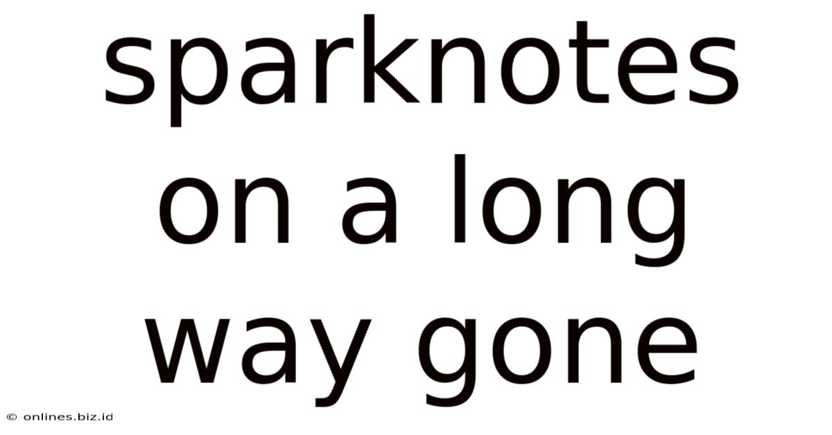 Sparknotes On A Long Way Gone
