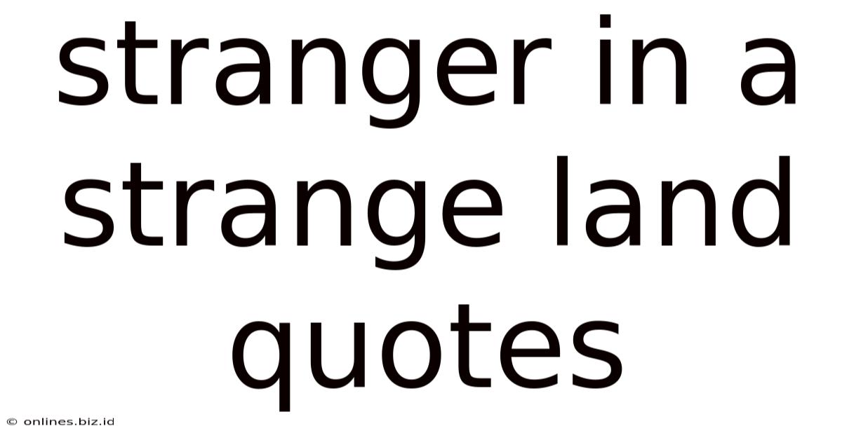 Stranger In A Strange Land Quotes