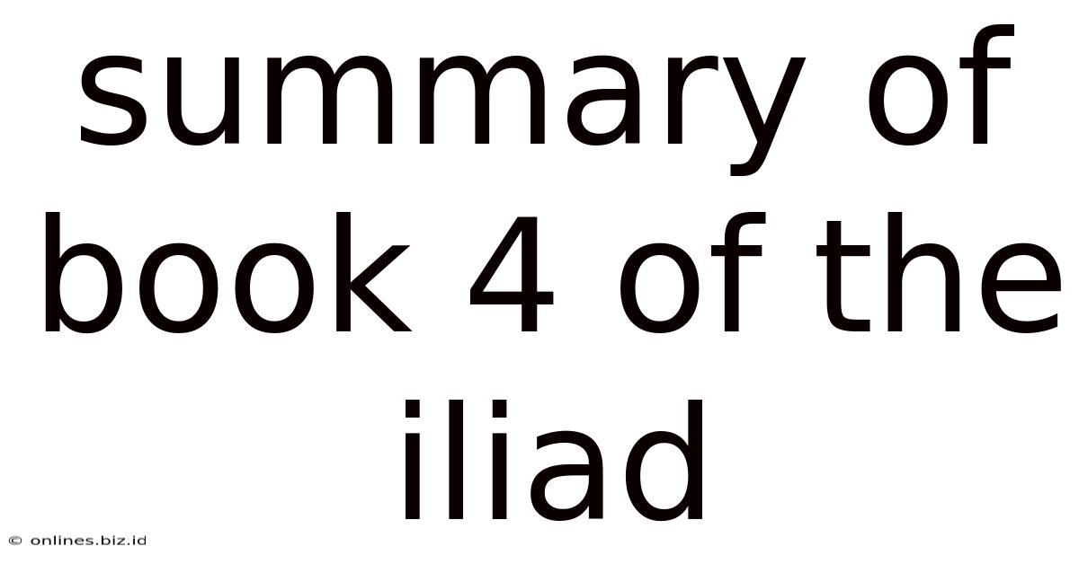 Summary Of Book 4 Of The Iliad