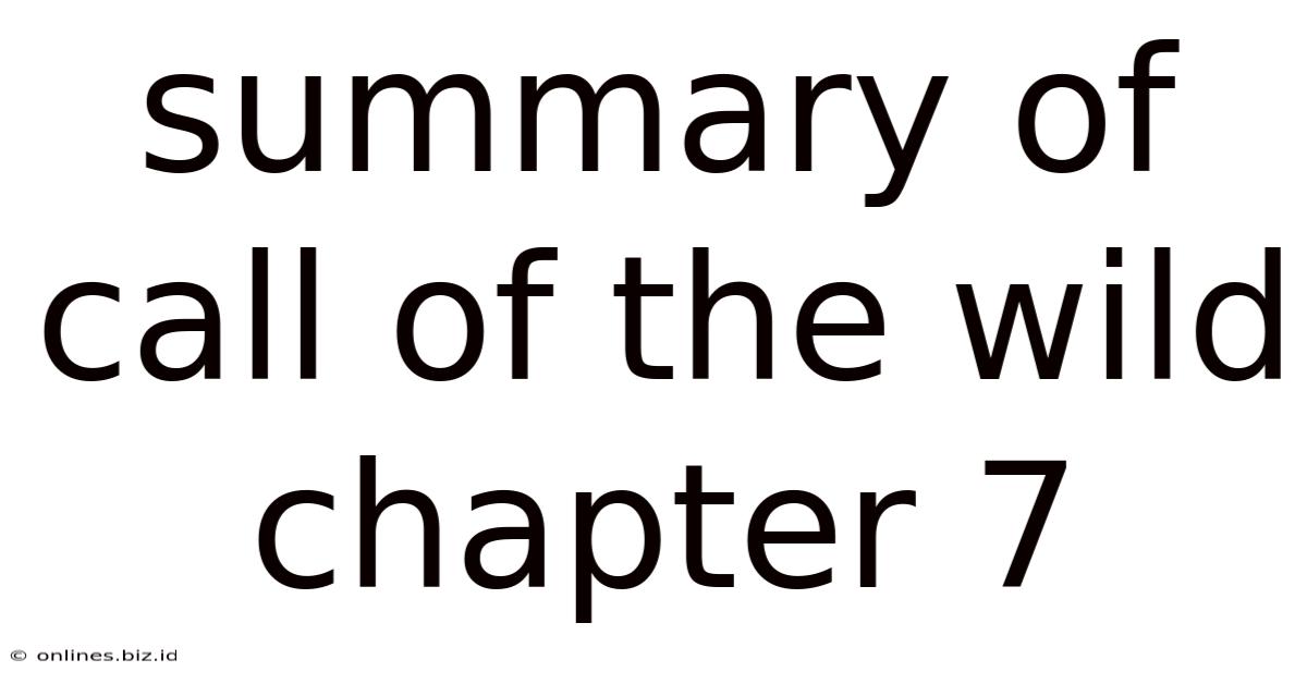 Summary Of Call Of The Wild Chapter 7