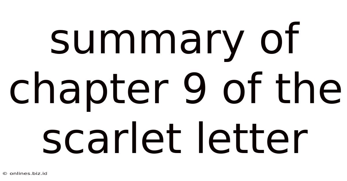 Summary Of Chapter 9 Of The Scarlet Letter
