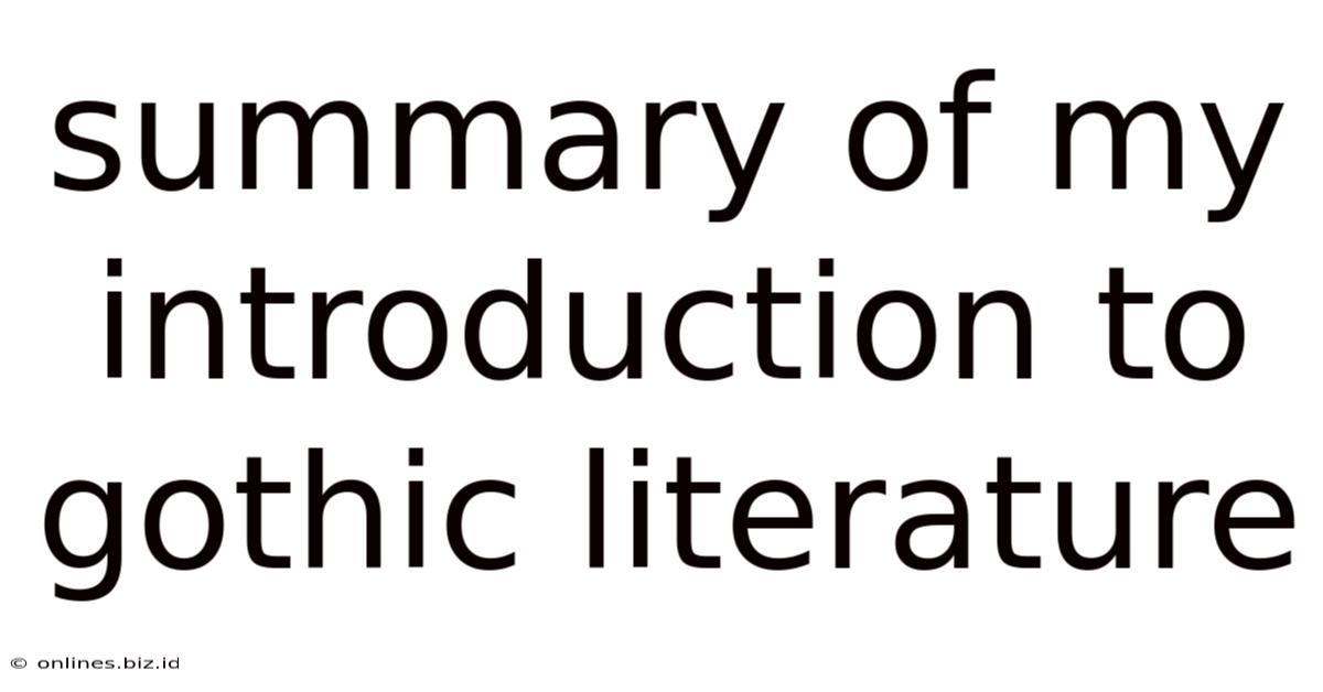 Summary Of My Introduction To Gothic Literature