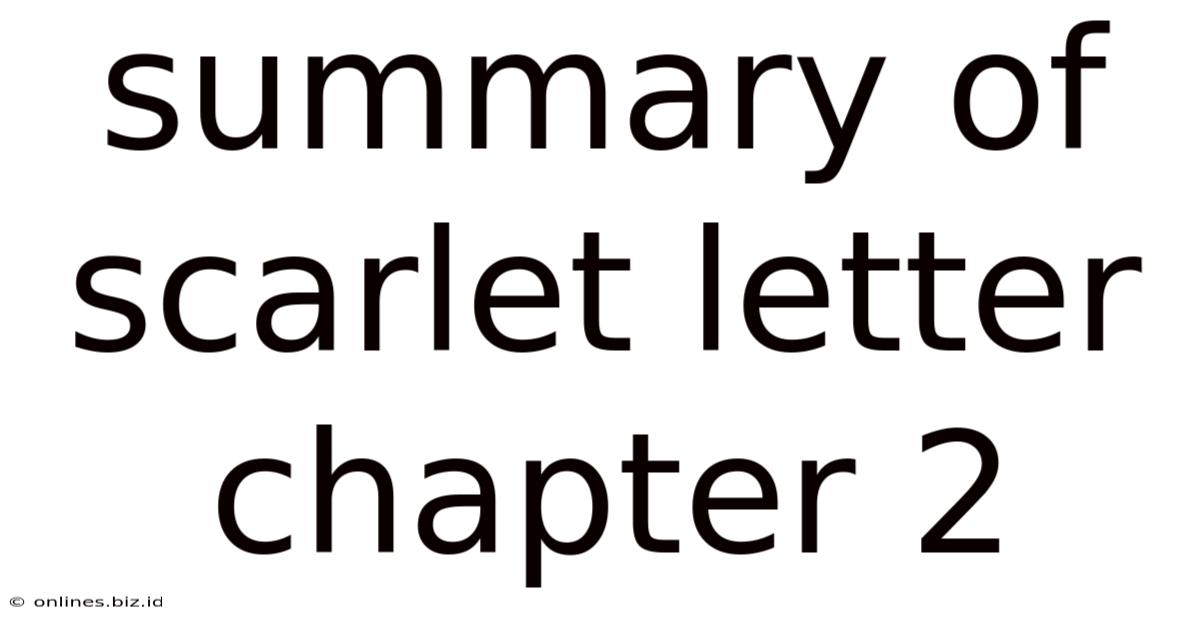 Summary Of Scarlet Letter Chapter 2