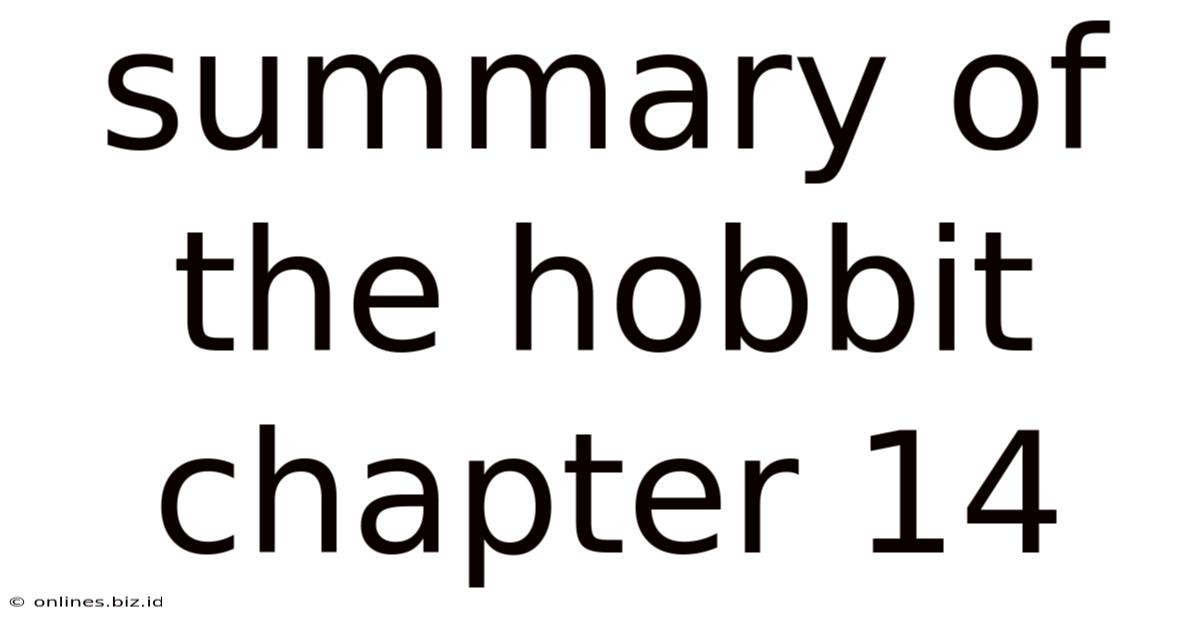 Summary Of The Hobbit Chapter 14