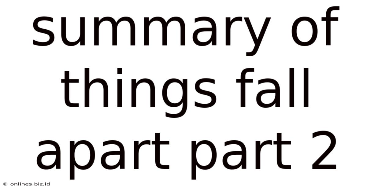 Summary Of Things Fall Apart Part 2